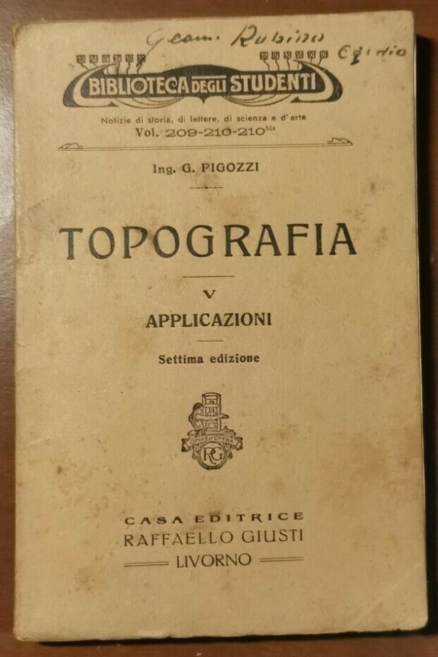 TOPOGRAFIA volume 5 APPLICAZIONI di G Pigozzi 1915 Giusti libro …