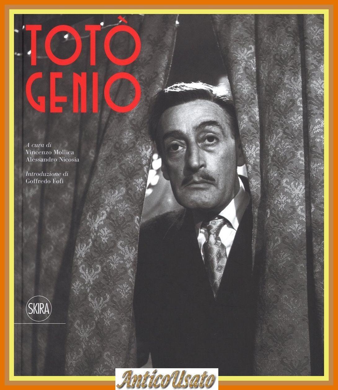 TOTÒ GENIO Mollica Nicosia Skira 2017 catalogo mostra fotografie Libro