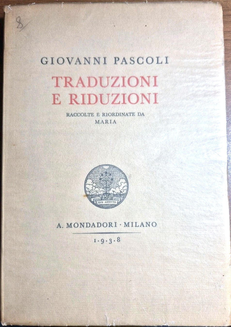 TRADUZIONI E RIDUZIONI di Giovanni Pascoli 1938 Mondadori Libro raccolte …