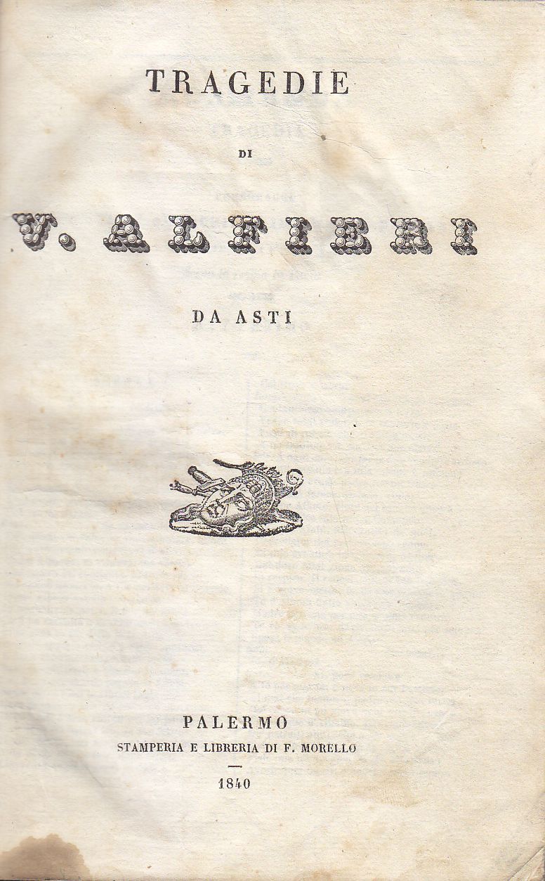 TRAGEDIE di Vittorio Alfieri da Asti 1840 stamperia libreria Morello …