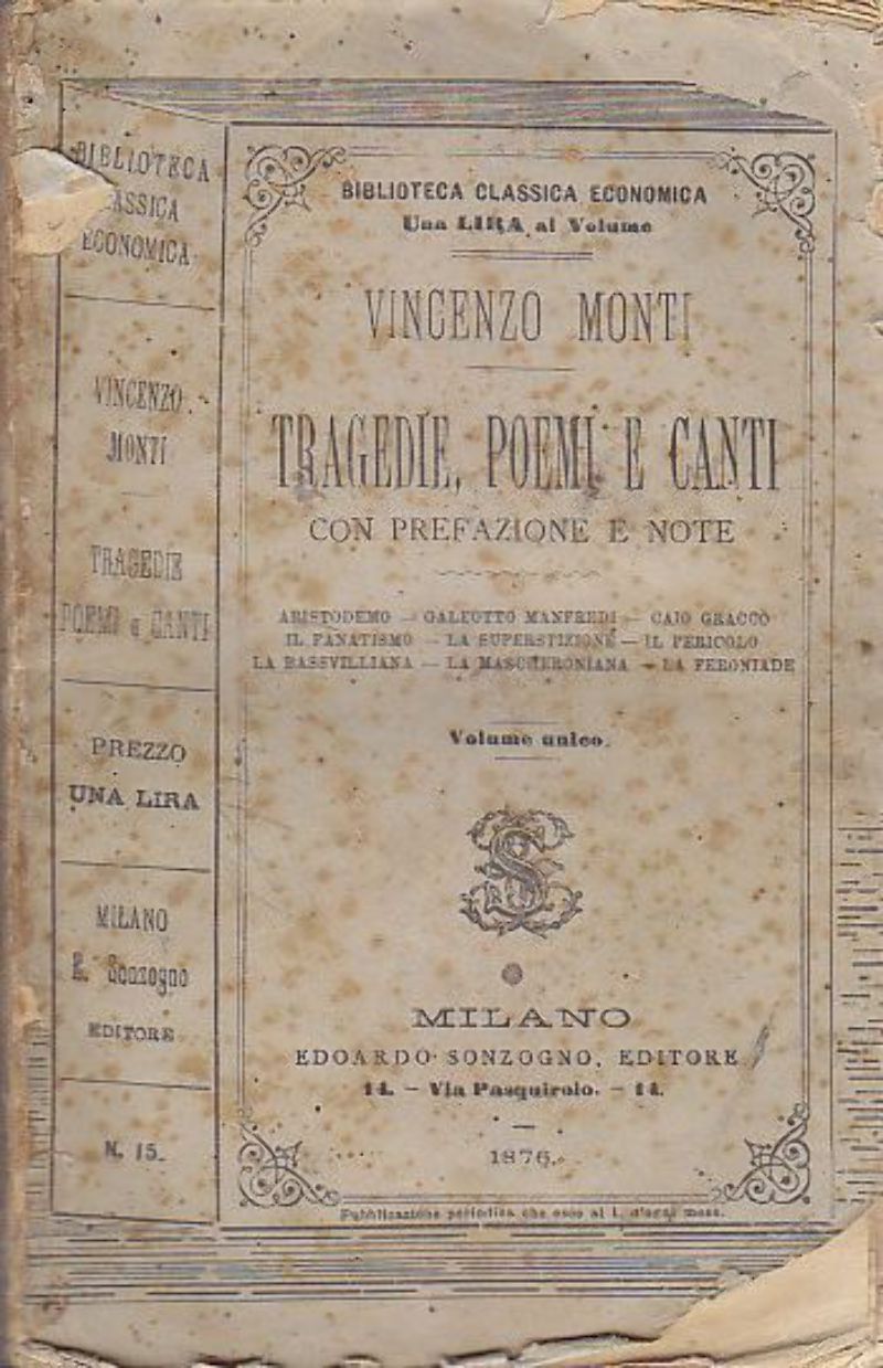 TRAGEDIE POEMI CANTI di Vincenzo Monti 1876 Sonzogno Aristodemo Caio …