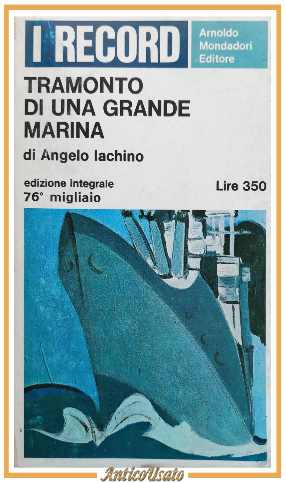 TRAMONTO DI UNA GRANDE MARINA di Angelo Iachino 1966 Mondadori …