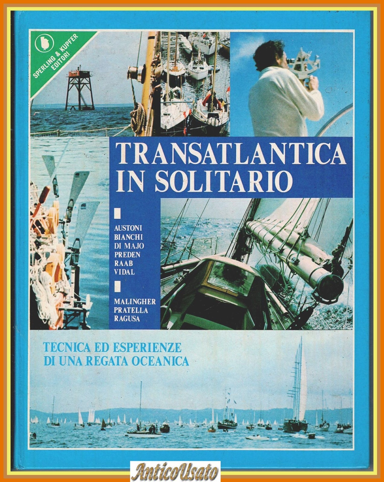 TRANSATLANTICA IN SOLITARIO Tecnica Esperienze Regata Oceanica 1977 Libro