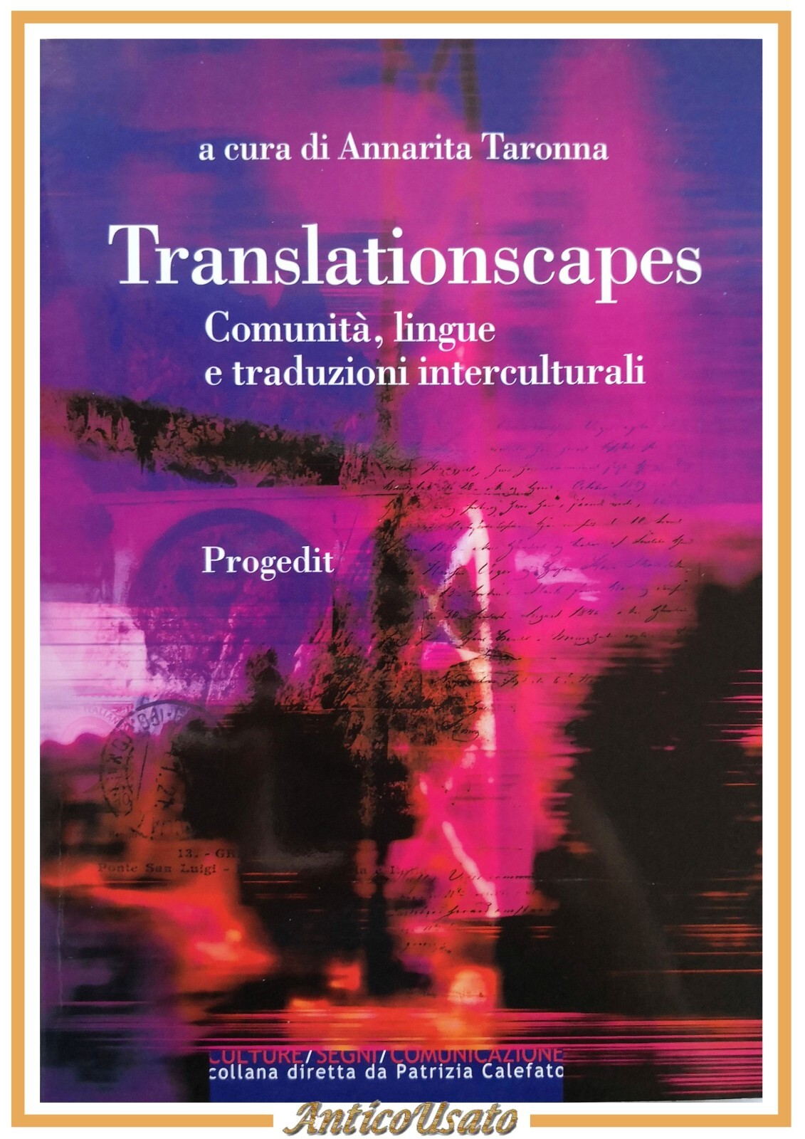 TRANSLATIONSCAPES di Annarita Taronna 2009 Progedit Libro comunità lingue traduz