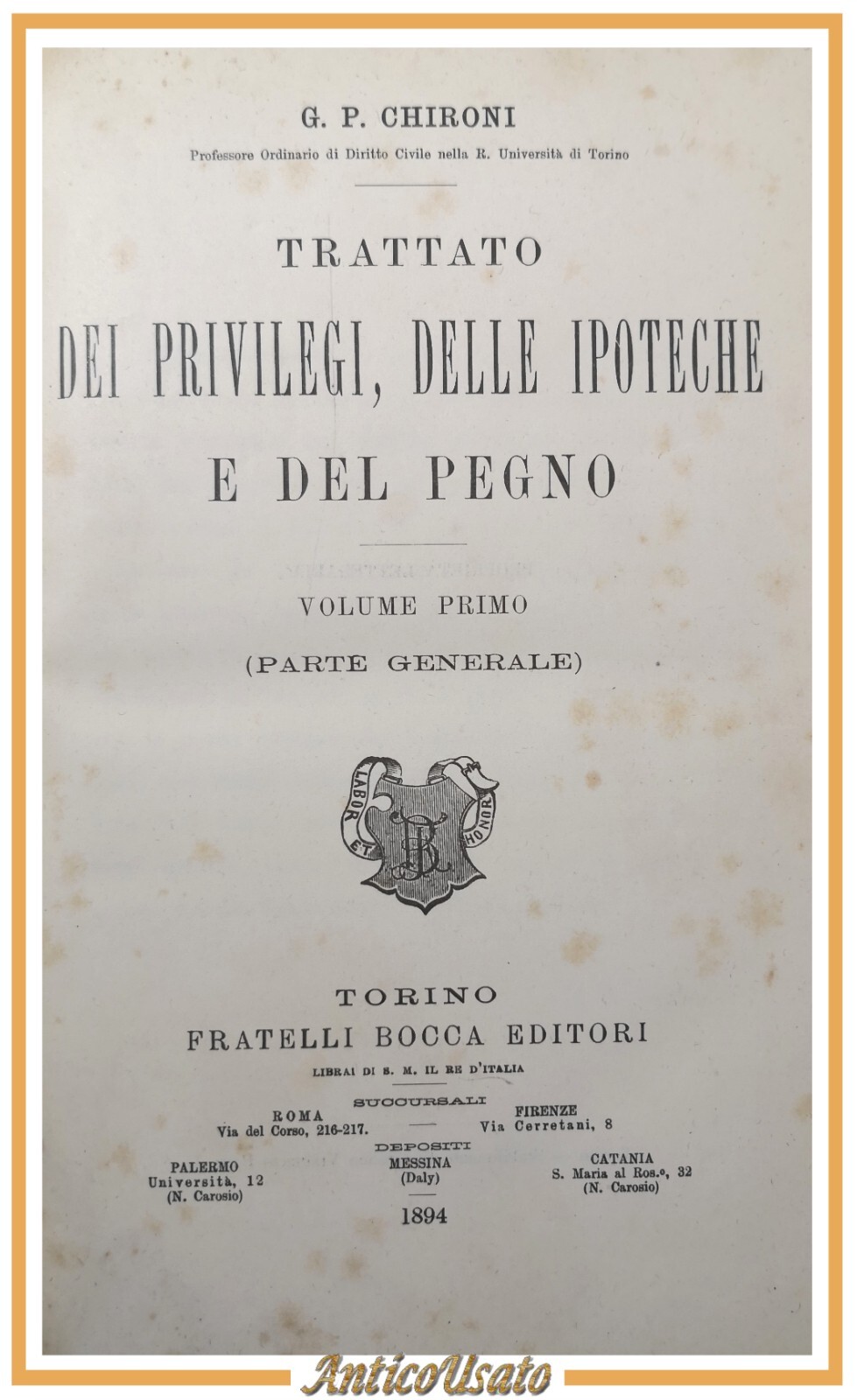 TRATTATO DEI PRIVILEGI DELLE IPOTECHE E PEGNO di Chironi Volume …