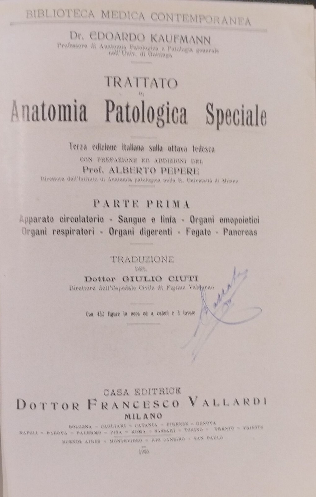 TRATTATO DI ANATOMIA PATOLOGICA SPECIALE 3 Volumi Kaufmann 1925 Vallardi …