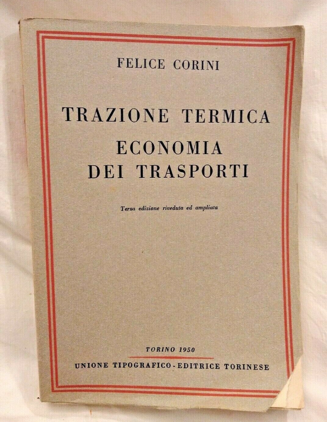 TRAZIONE TERMICA ECONOMIA DEI TRASPORTI di Felice Corini 1950 UTET …