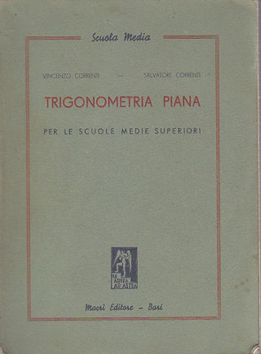 TRIGONOMETRIA PIANA per le scuole medie superiori di Correnti 1937 …
