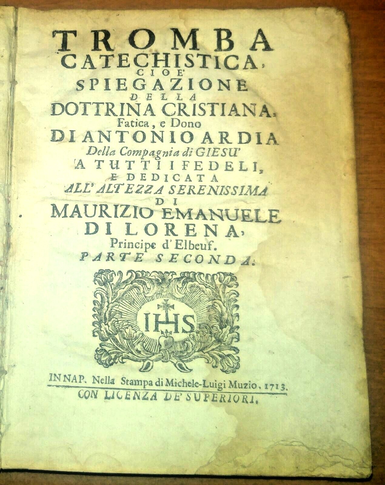 TROMBA CATECHISTICA SPIEGAZIONE DOTTRINA CRISTIANA 2 di Ardia 1713 Libro …