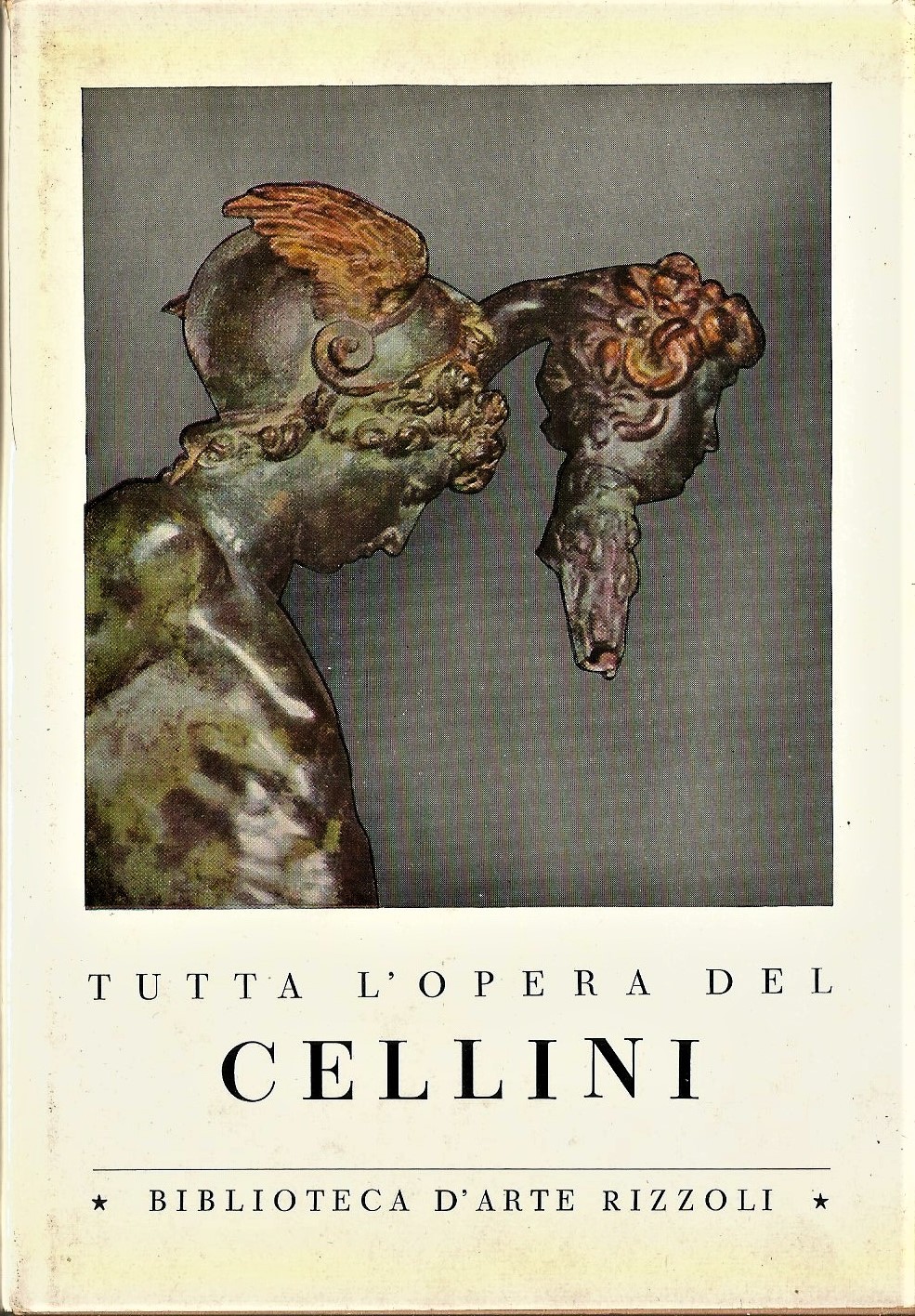 TUTTA L'OPERA DEL CELLINI a cura di Ettore Camesasca 1962 …