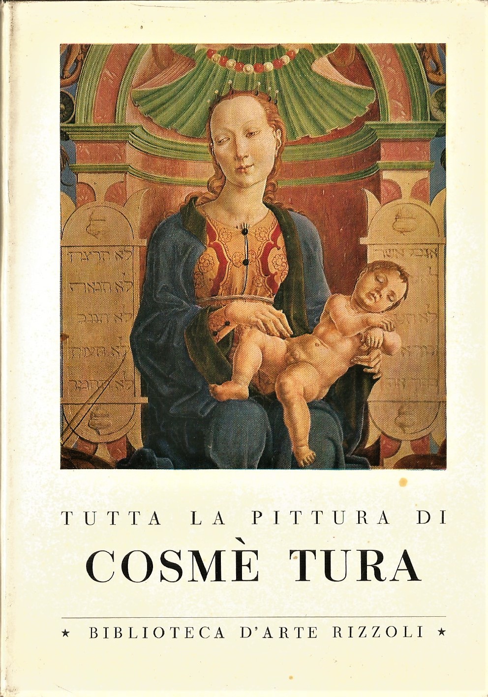 TUTTA LA PITTURA DI COSME' TURA a cura di Piero …