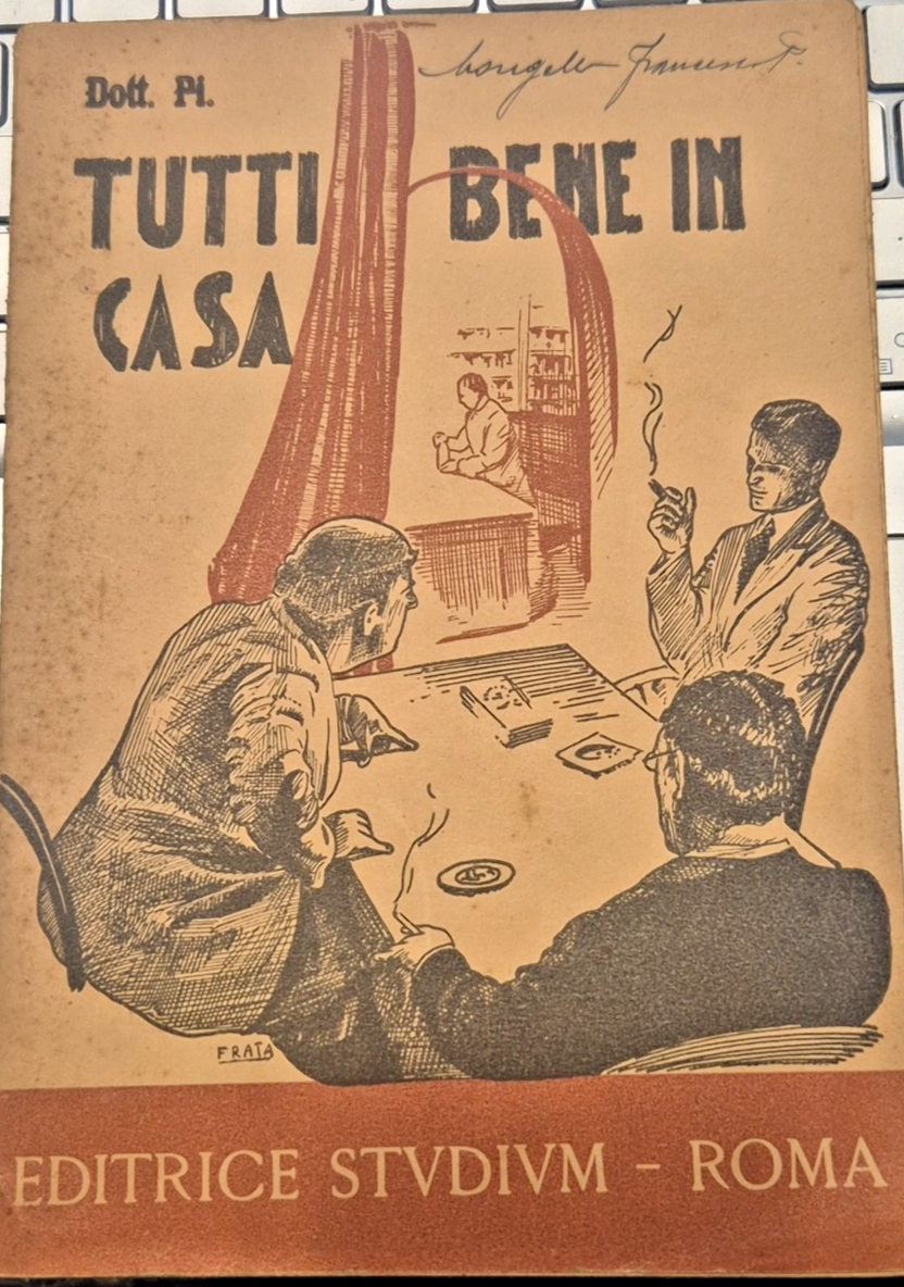 TUTTI BENE IN CASA del dottor PI Conversazioni mediche 1941 …