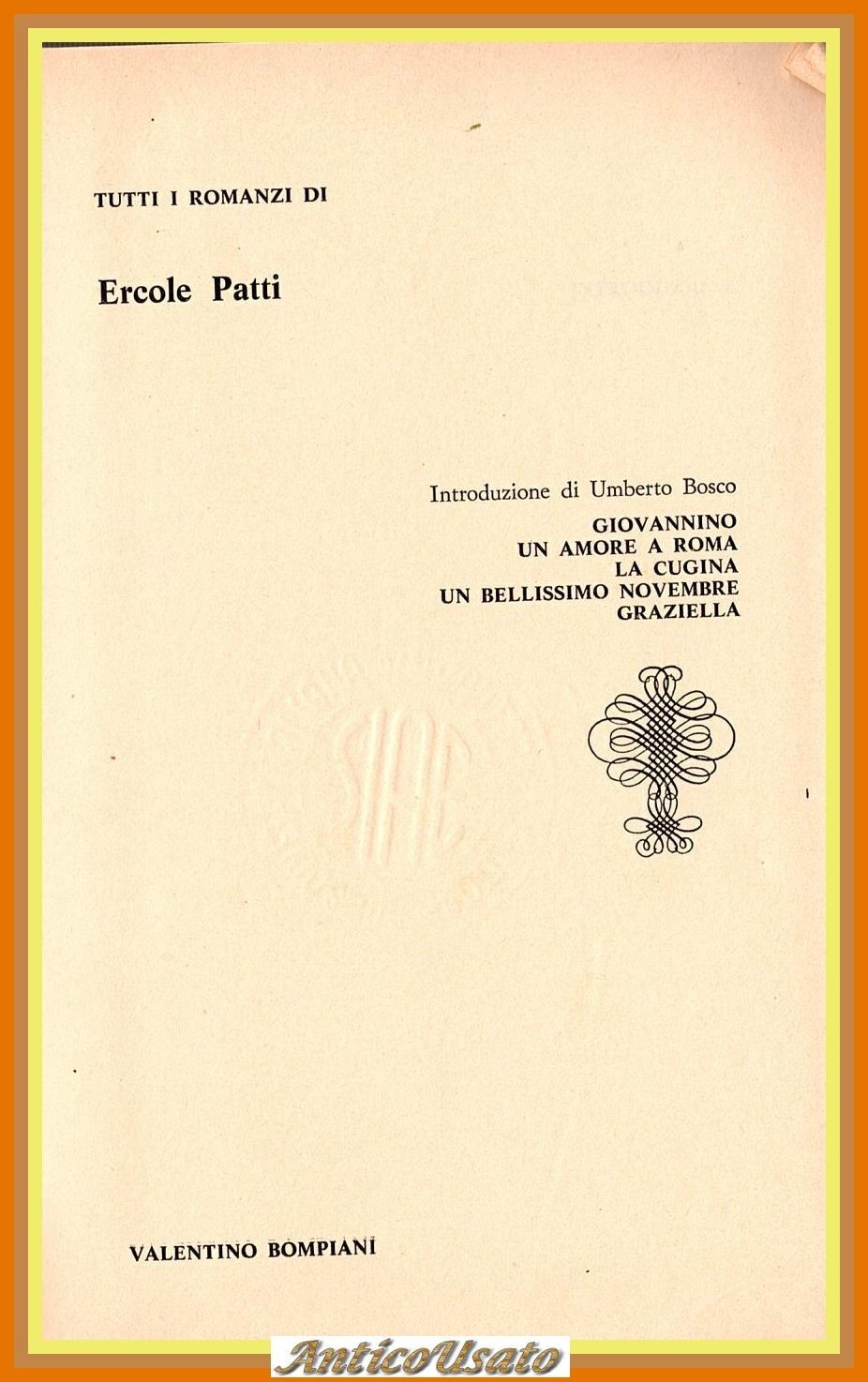 TUTTI I ROMANZI DI ERCOLE PATTI 1972 Bompiani Libro Giovannino …