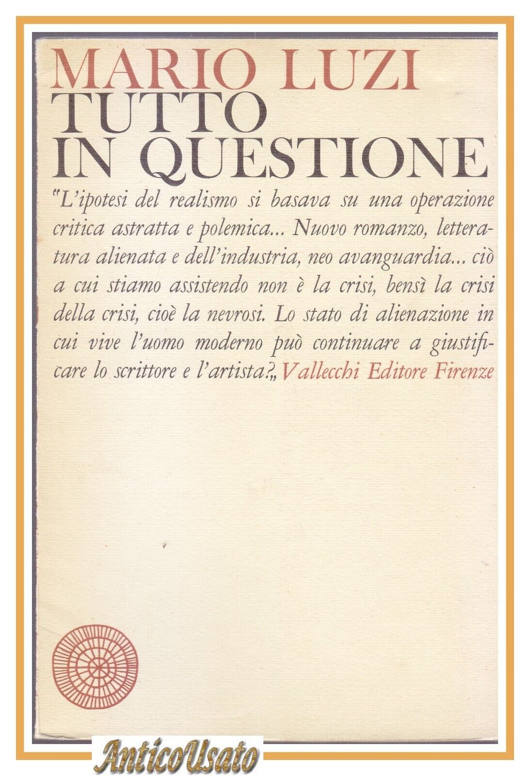 TUTTO IN QUESTIONE di Mario Luzi 1965 Vallecchi Editore libro …