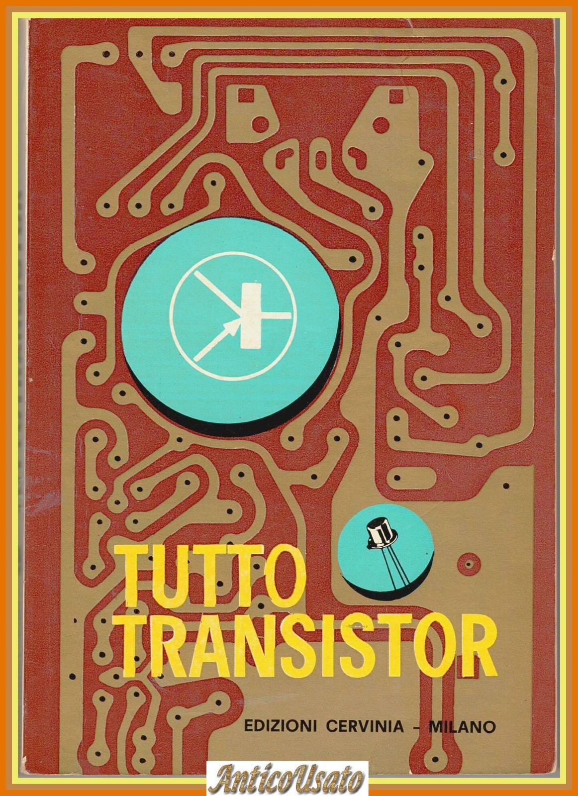 TUTTO TRANSISTOR di Zefferino De Sanctis 1965 Edizioni Cervinia Libro