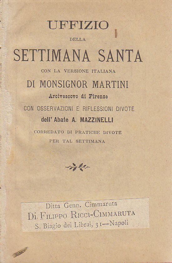 UFFIZIO DELLA SETTIMANA SANTA Versione Italiana di MONSIGNOR MARTINI 1893 …