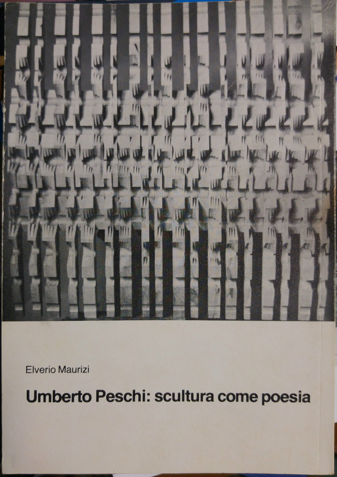UMBERTO PESCHI SCULTURA COME POESIA di Elverio Maurizi 1979 autografato …