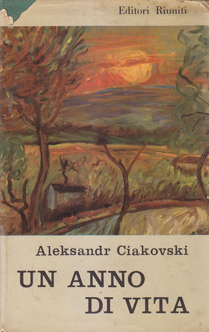 UN ANNO DI VITA Aleksandr Ciakovski - Editori Riuniti I …