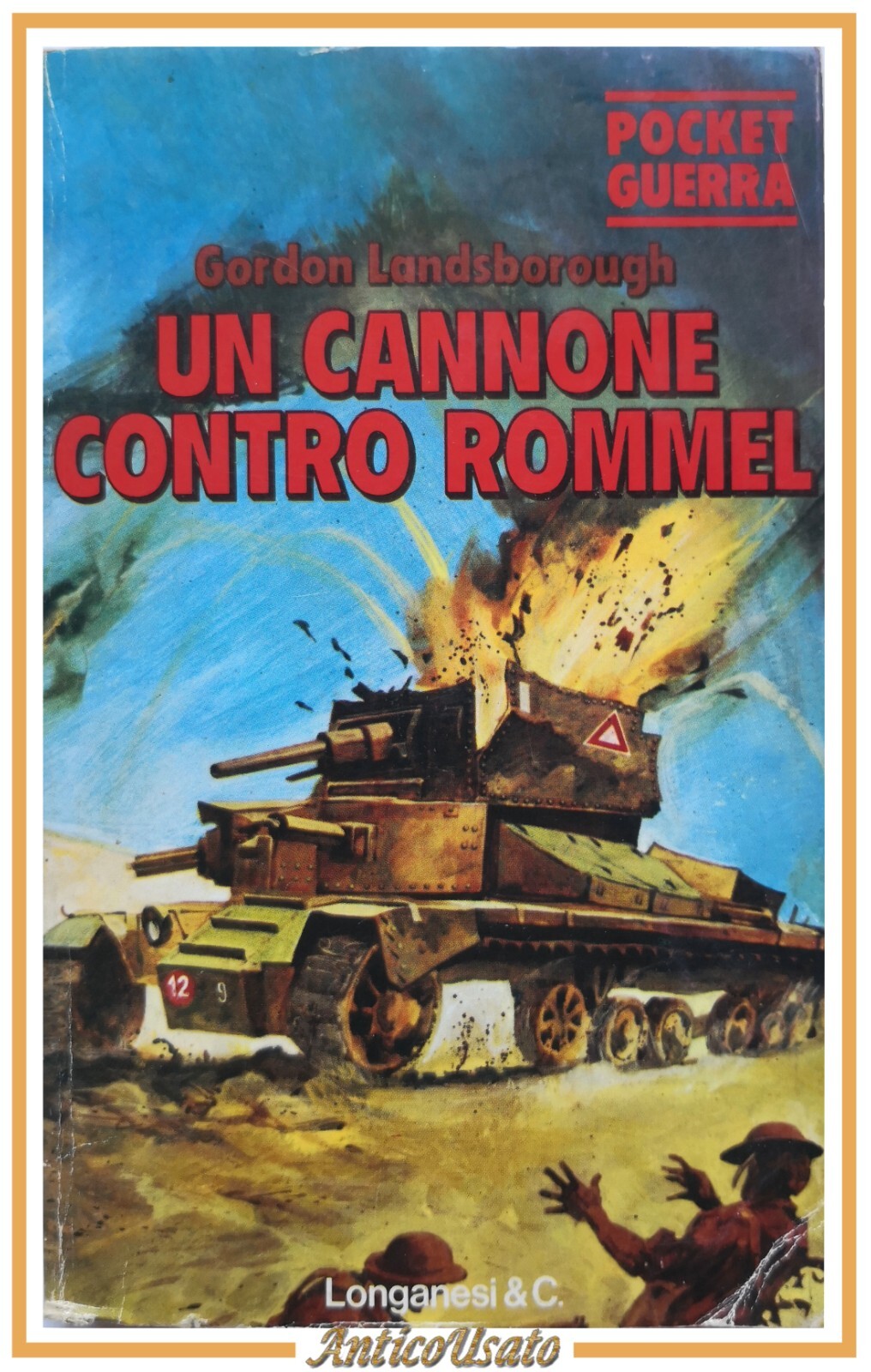 UN CANNONE CONTRO ROMMEL di Gordon Landsborough 1978 Longanesi libro …