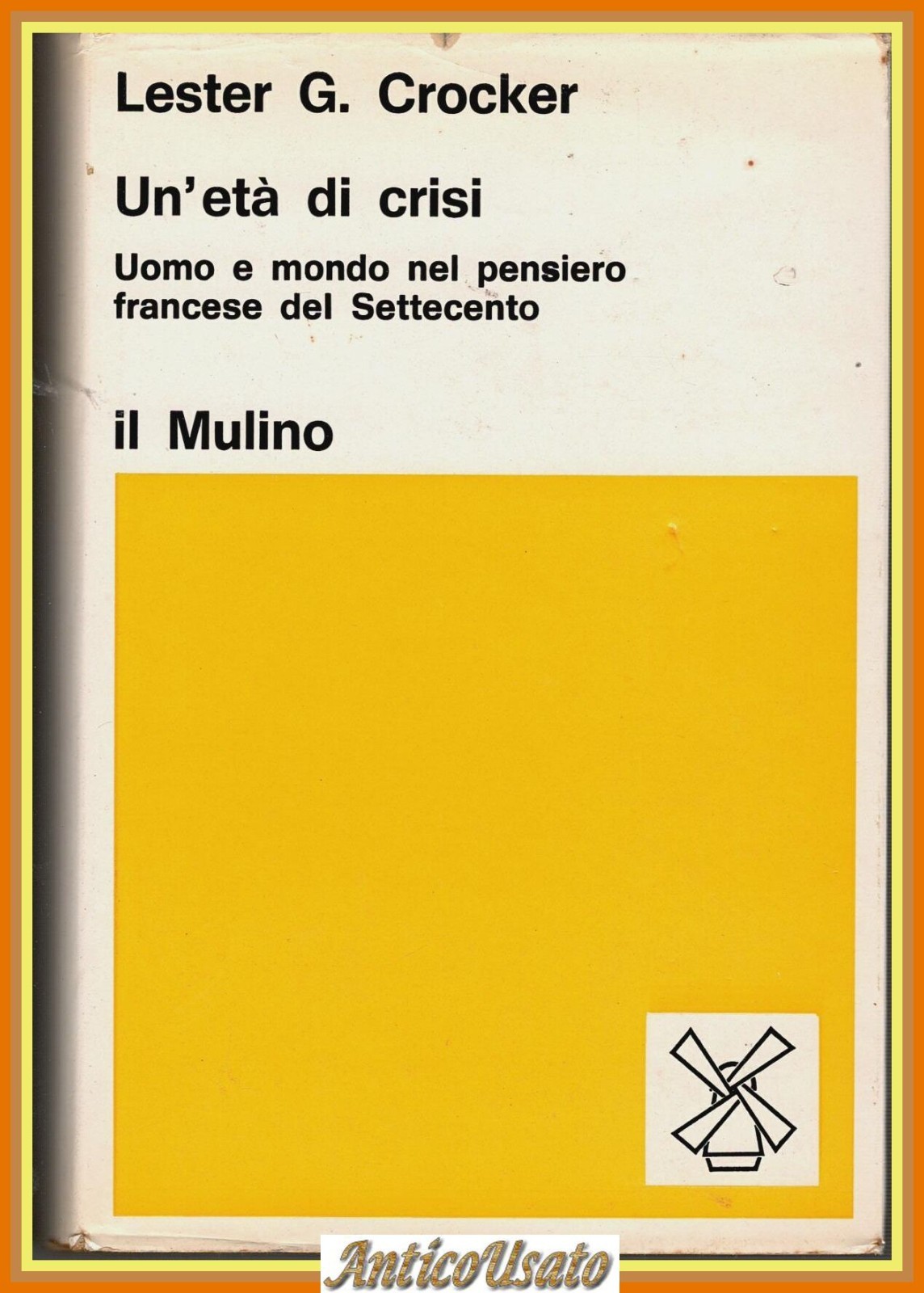 UN'ETÀ DI CRISI Lester Crocker 1975 Il Mulino Settecento Libro …