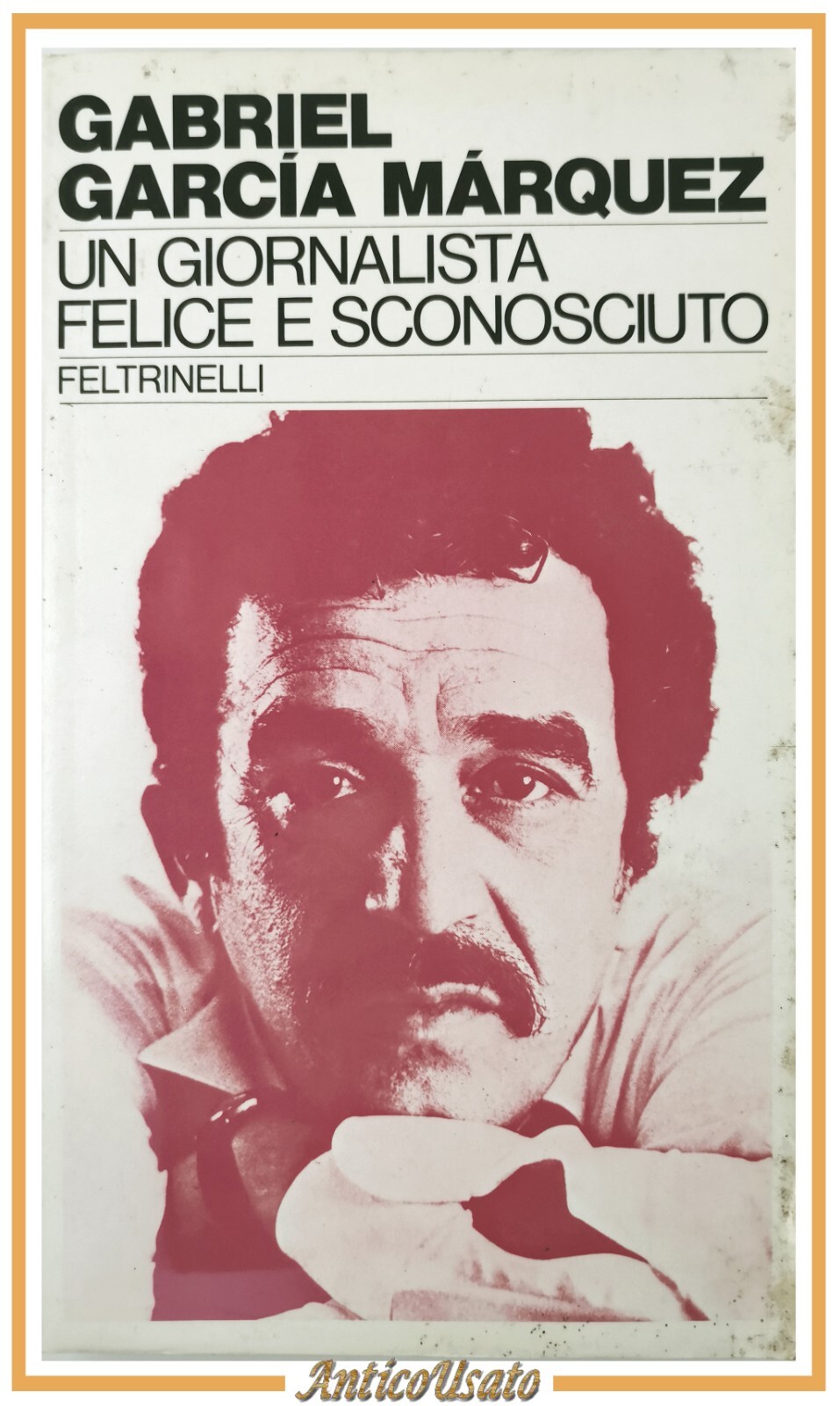 UN GIORNALISTA FELICE E SCONOSCIUTO di Gabriel Garcia Marquez 1982 …