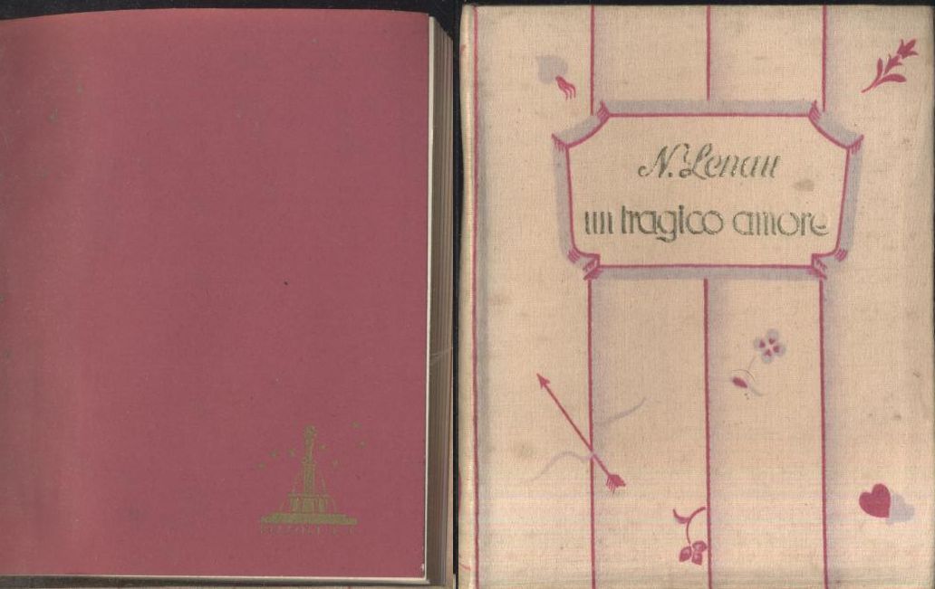 UN TRAGICO AMORE di Nicola Lenau 1936 Rizzoli libro seta …