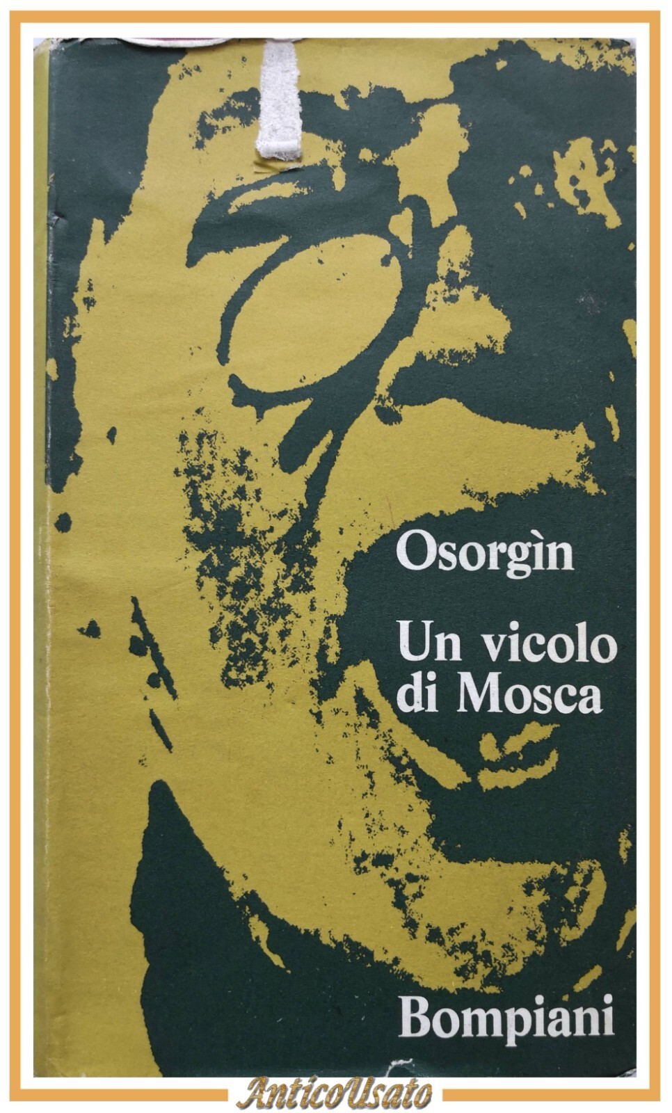 UN VICOLO DI MOSCA di Michail Osorgin 1968 Bompiani libro …