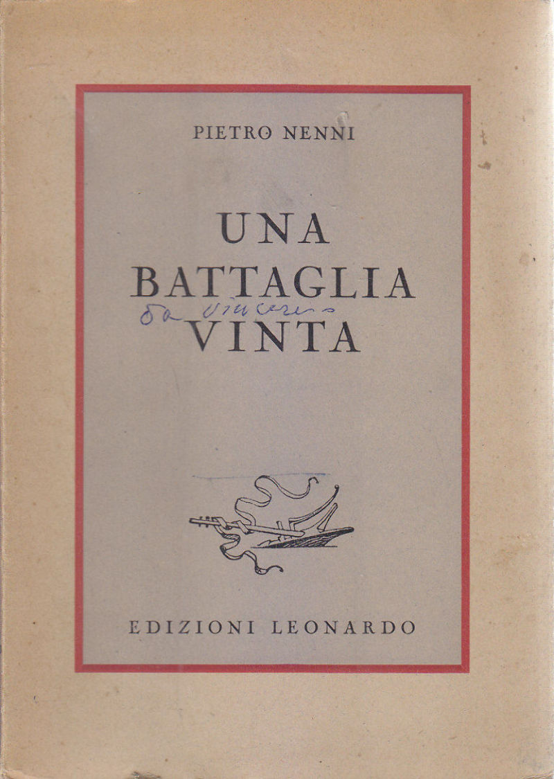 UNA BATTAGLIA VINTA di Pietro Nenni 1946 Edizioni Leonardo Libro …