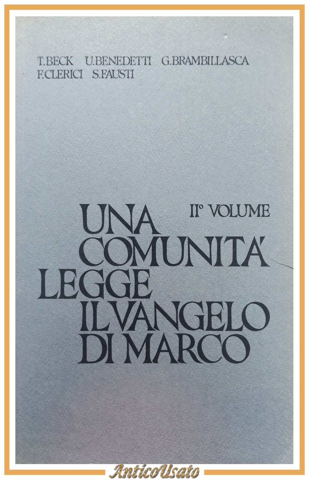 UNA COMUNITÀ LEGGE IL VANGELO DI MARCO volume II 1987 …