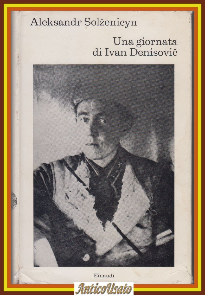 UNA GIORNATA DI IVAN DENISOVIC di Alexandr Solgenicyn 1970 Einaudi …