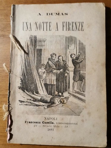 UNA NOTTE A FIRENZE di Alessandro Dumas - Francesco Casella …