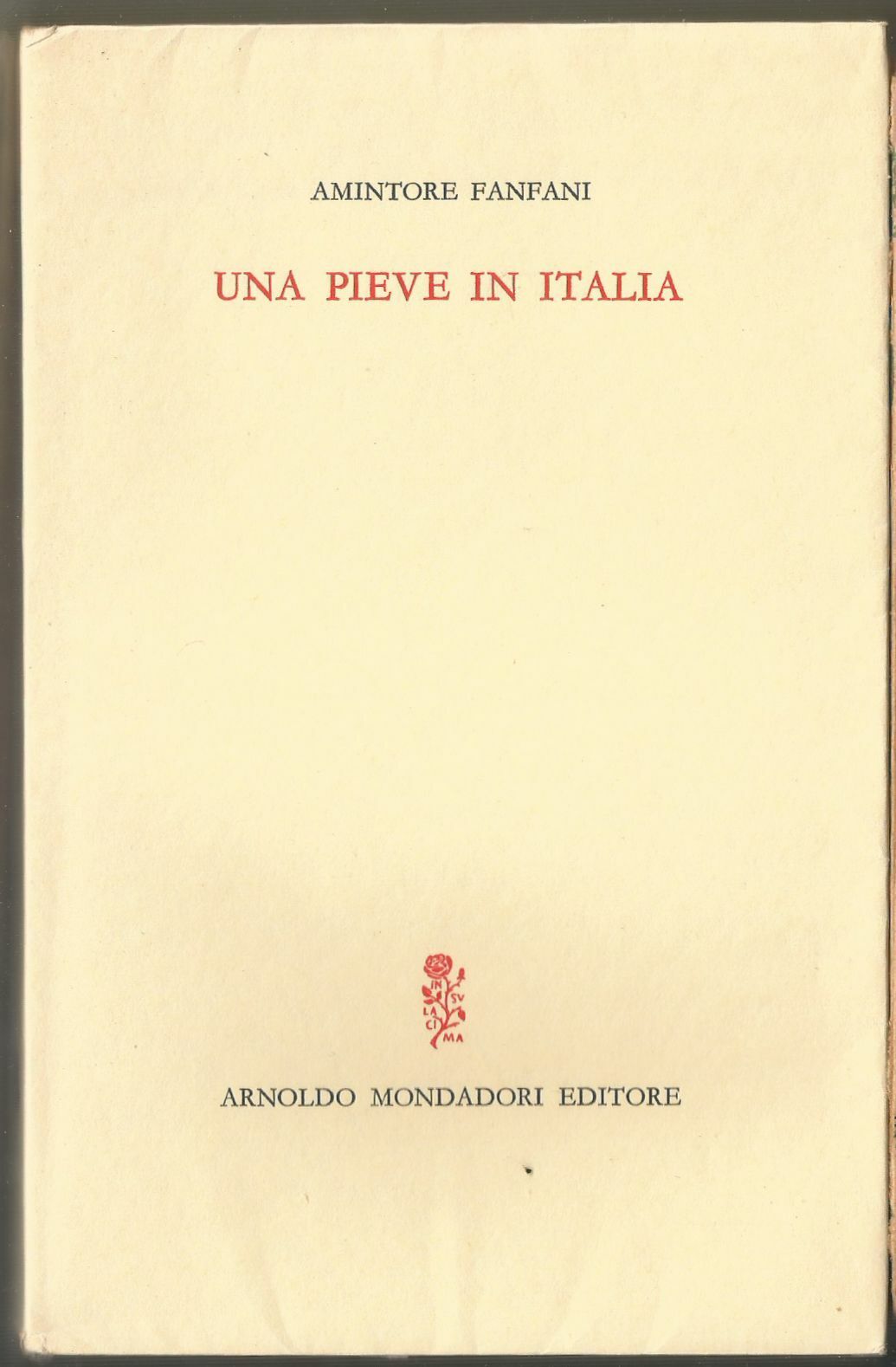 Una Pieve In Italia di Amintore Fanfani 1964 Arnoldo Mondadori …