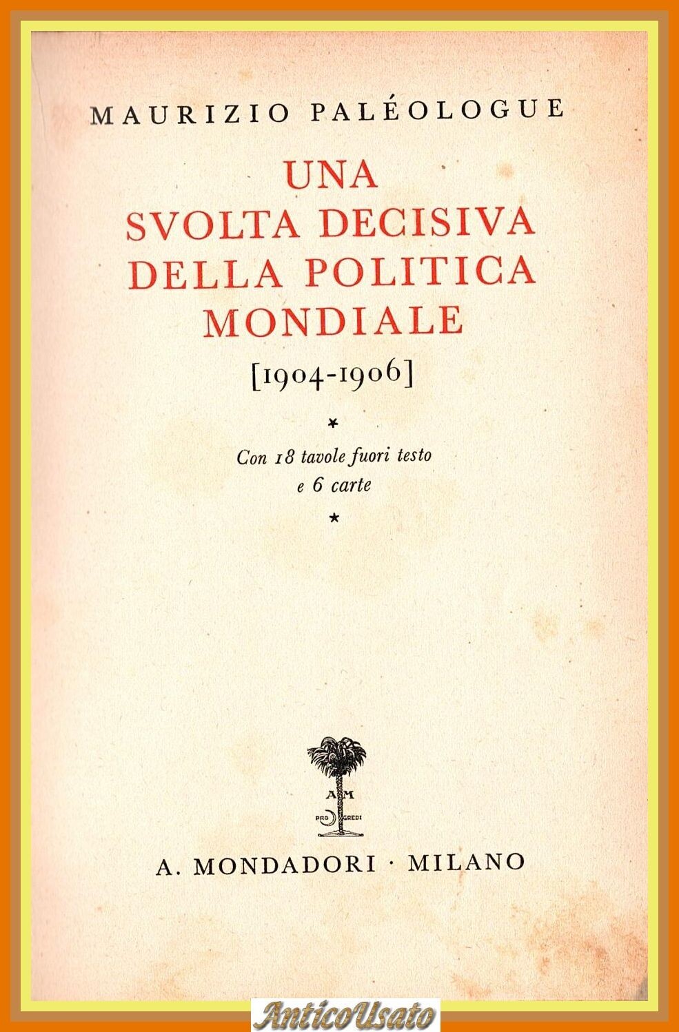 UNA SVOLTA DECISIVA DELLA POLITICA MONDIALE di M Paleologue 1934 …