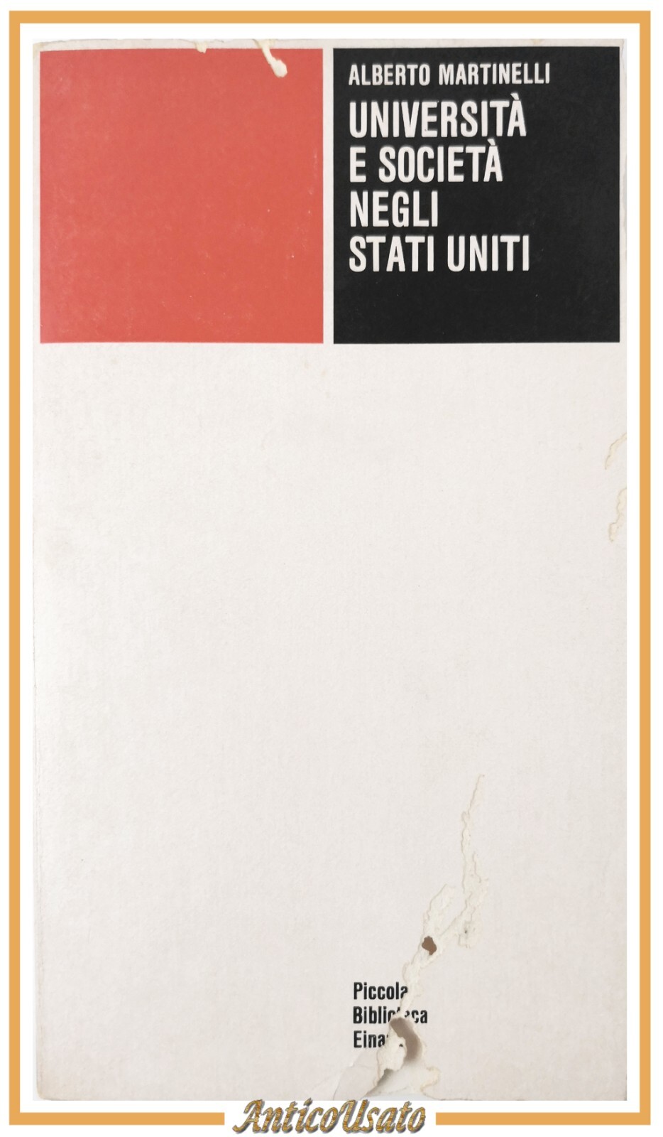 UNIVERSITÀ E SOCIETÀ NEGLI STATI UNITI di Alberto Martinelli 1978 …