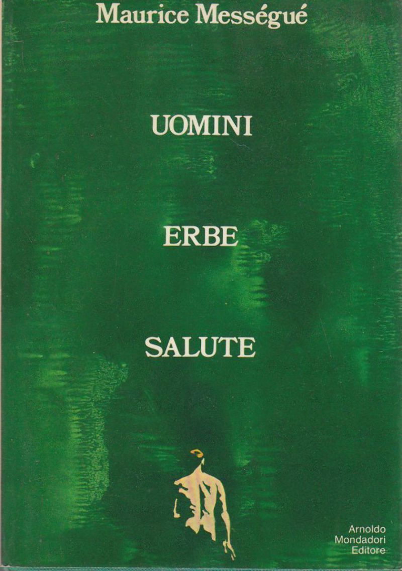 UOMINI ERBE SALUTE di Maurice Messéngué 1971 Mondadori Editore Libro