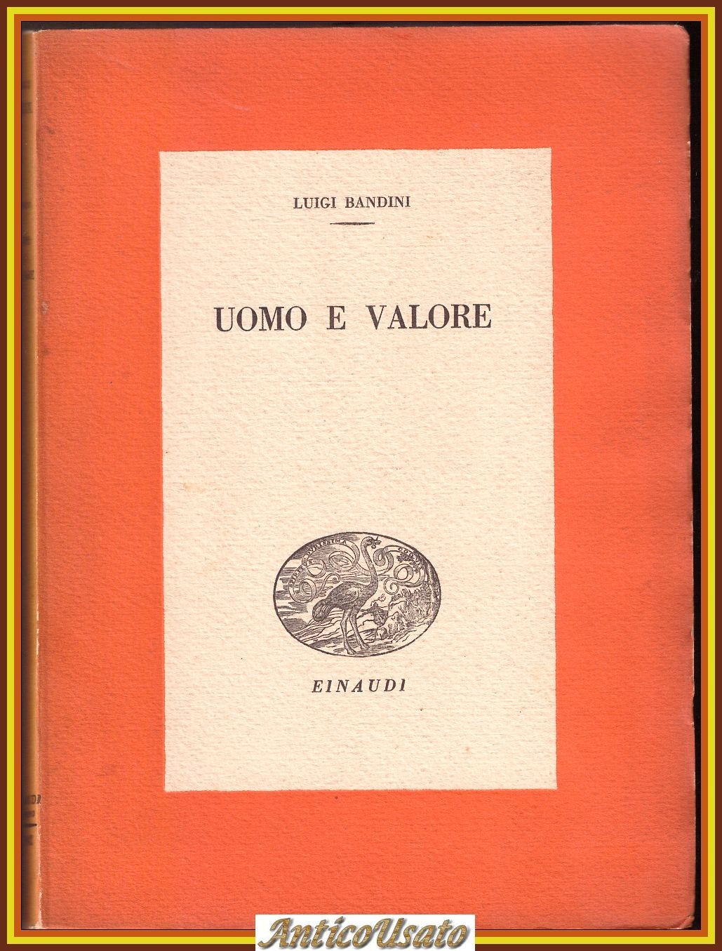 UOMO E VALORE di Luigi Bandini 1942 Einaudi I edizione …