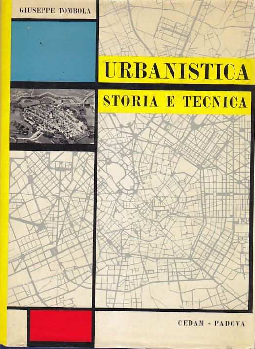 URBANISTICA STORIA E TECNICA di Giuseppe Tombola 1969 CEDAM libro …