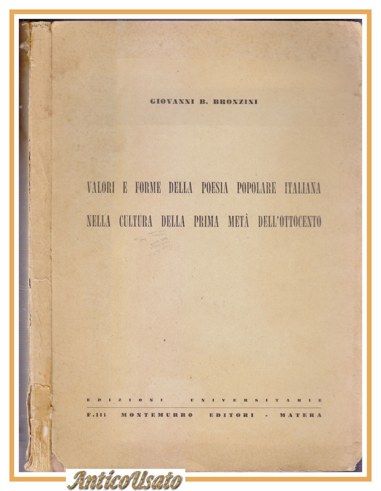 VALORI E FORME DELLA POESIA POPOLARE ITALIANA di Bronzini 1961 …