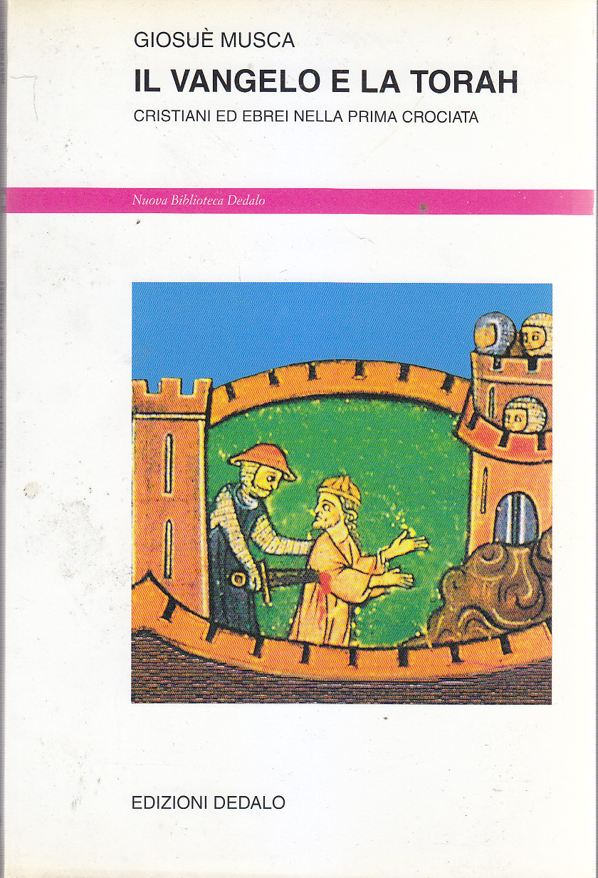 VANGELO E TORAH CRISTIANI EBREI ALLA CROCIATA di Giosuè Musca …