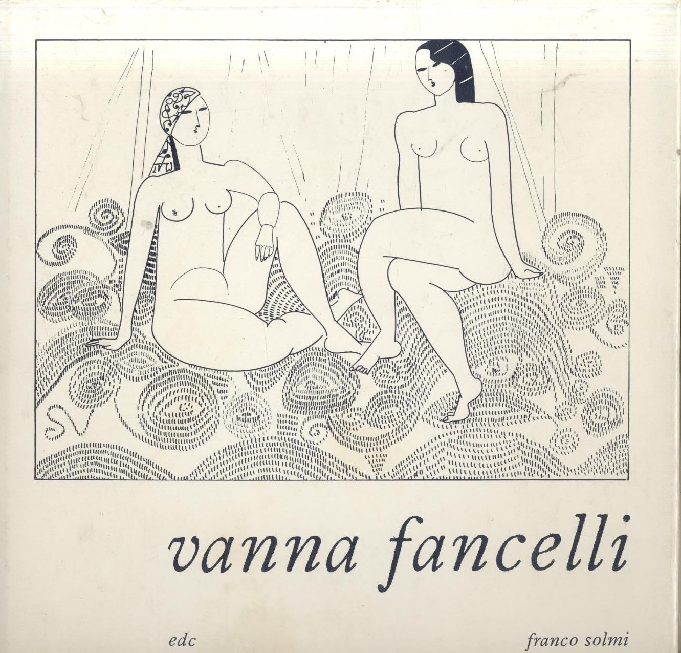 VANNA FANCELLI DISEGNI presentazione di Franco Solmi 1979 EDC arte …