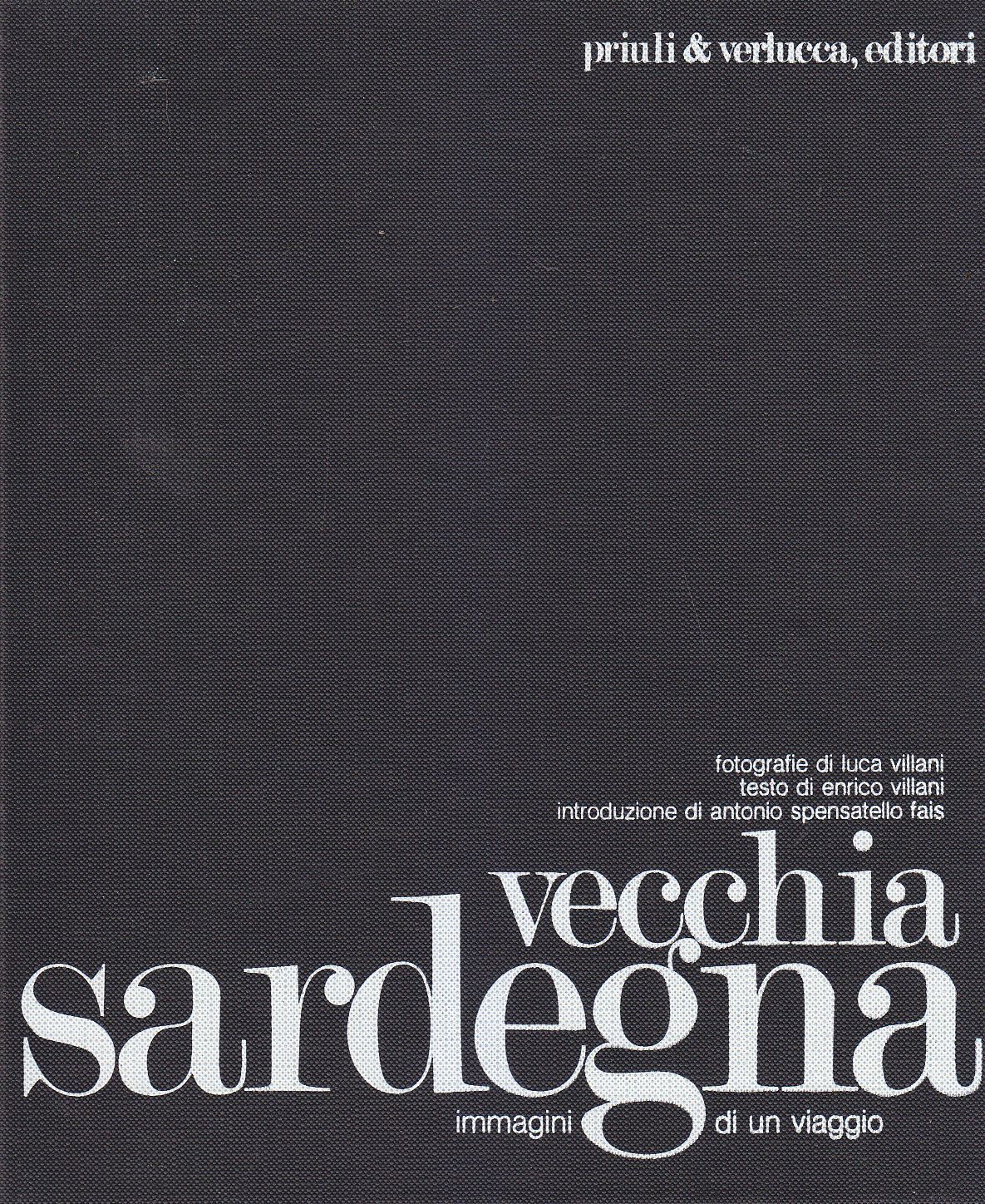 VECCHIA SARDEGNA immagini di un viaggio Luca Villani 1979 Priuli …