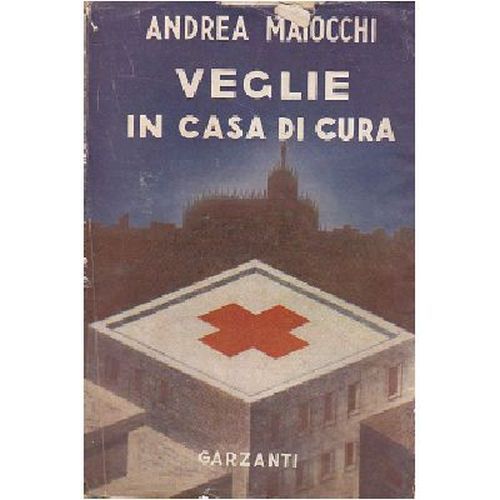 VEGLIE IN CASA DI CURA pagine diario un chirurgo Andrea …