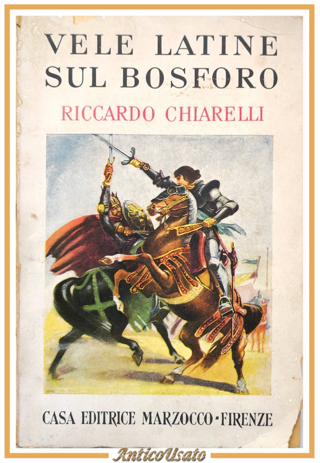 VELE LATINE SUL BOSFORO di Riccardo Chiarelli 1947 Marzocco libro …