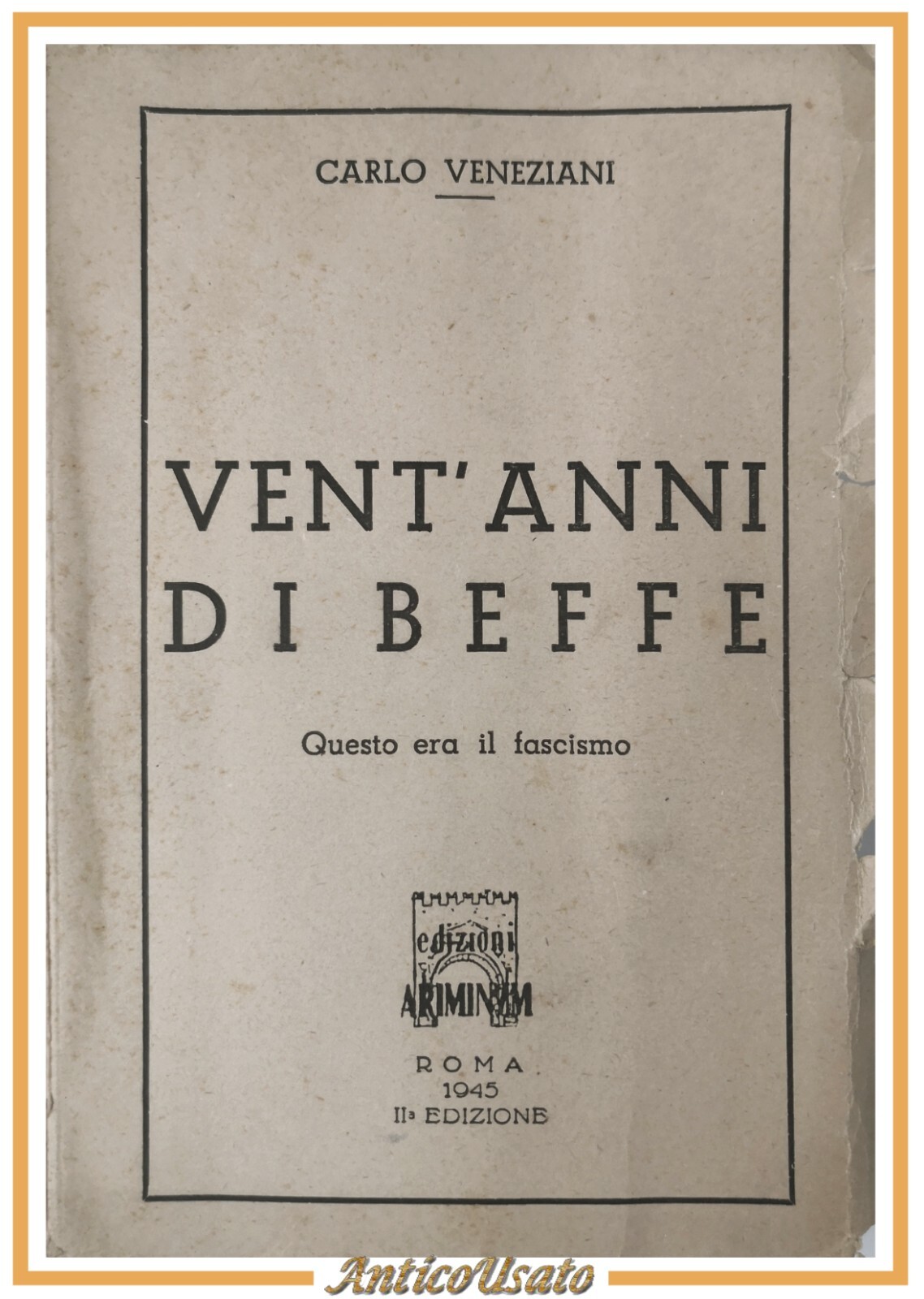 VENT'ANNI DI BEFFE Carlo Veneziani 1945 Ariminum Libro barzellette sul …