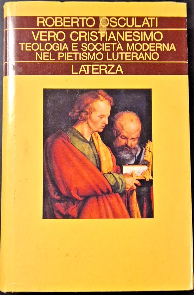 VERO CRISTIANESIMO TEOLOGIA E SOCIETÀ MODERNA NEL PIETISMO LUTERANO di …
