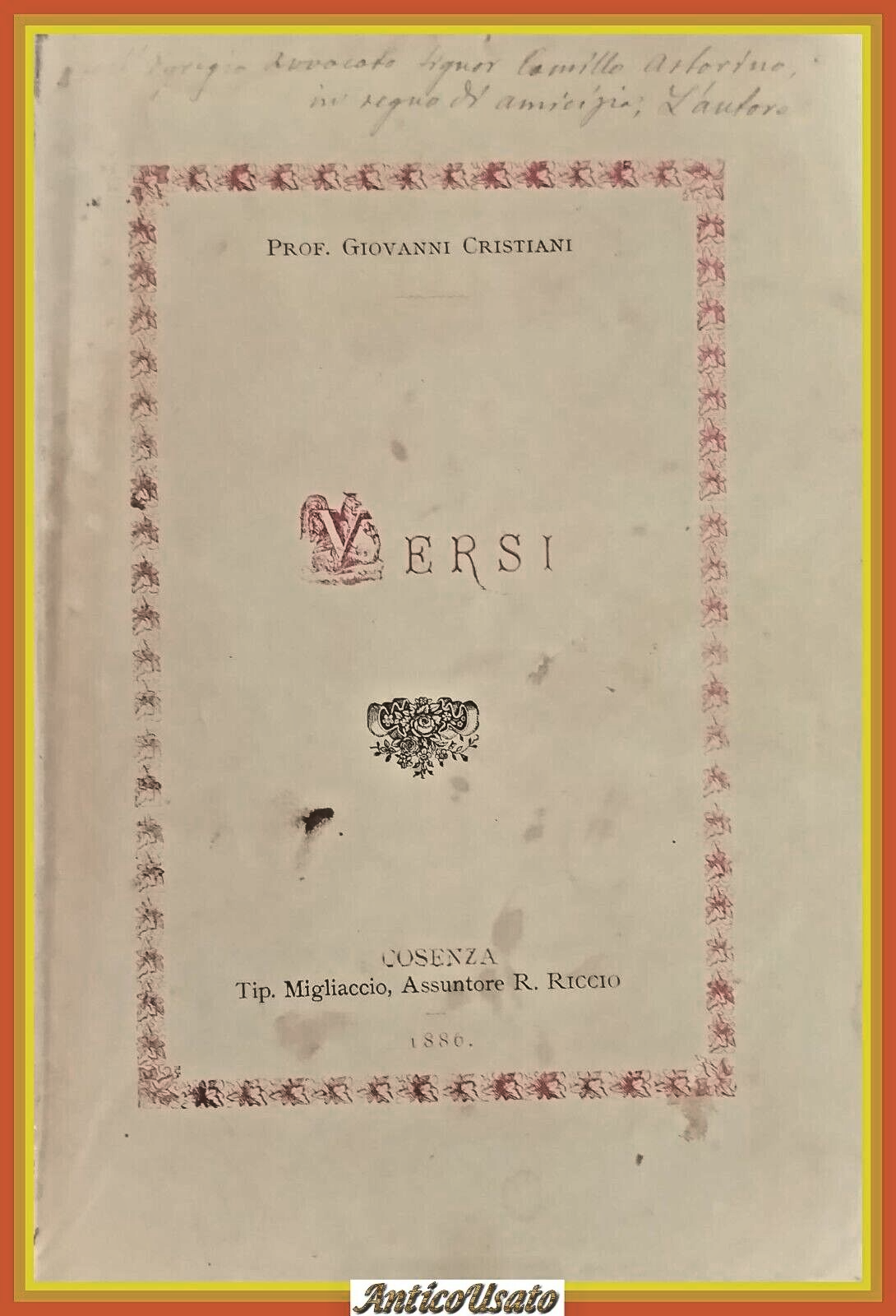 VERSI del Professor Giovanni Cristiani 1886 Cosenza Migliaccio Libro antico