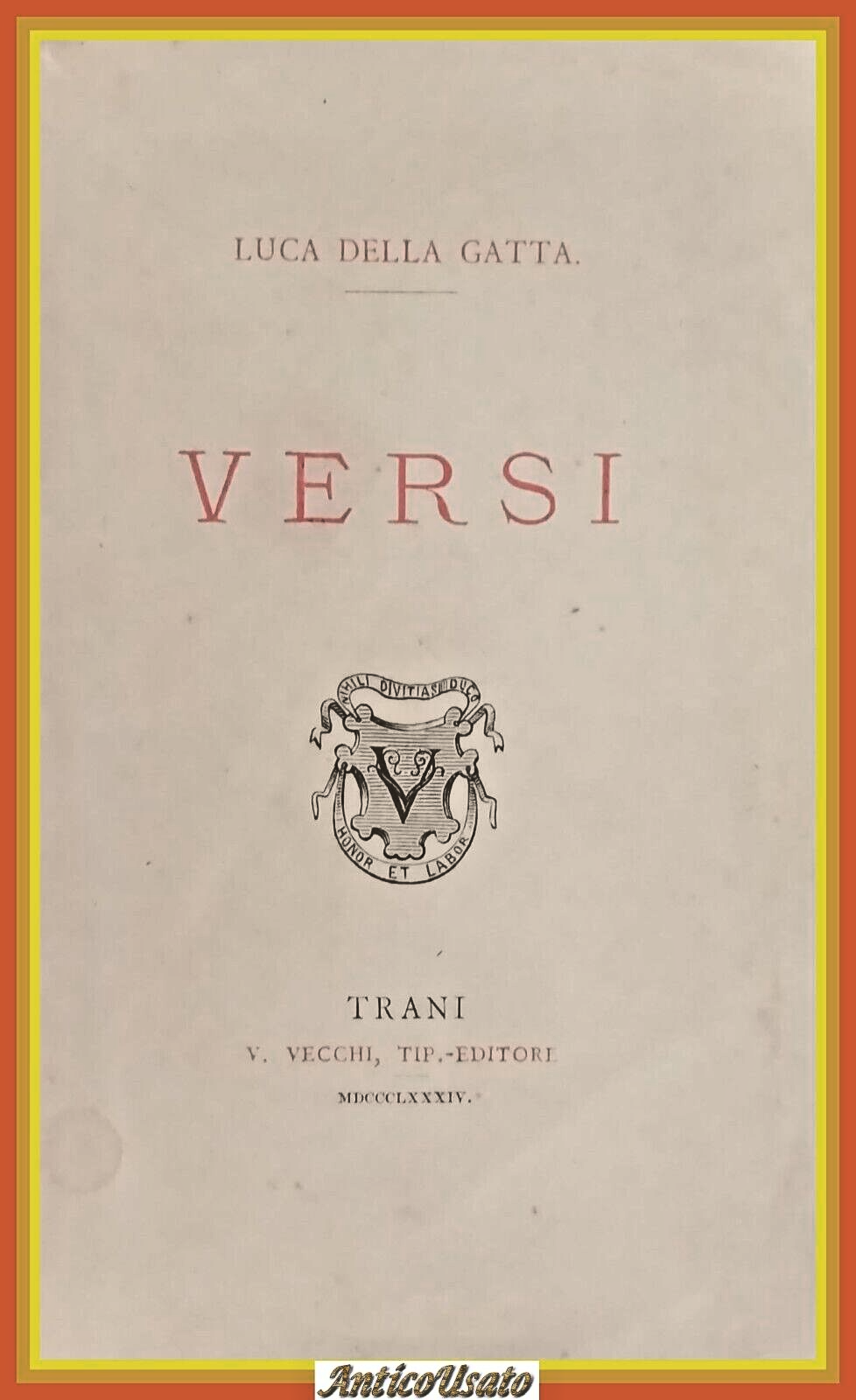 VERSI di Luca Della Gatta 1884 Valdemaro Vecchi Trani Libro …
