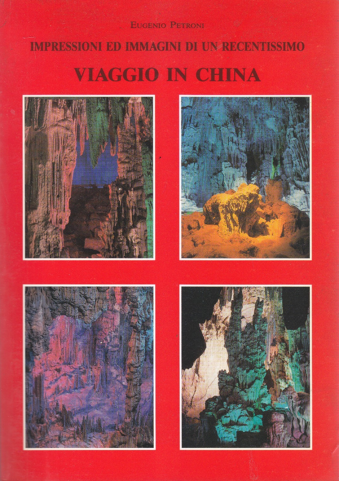 VIAGGIO IN CHINA di Eugenio Petroni 1989 Unione Tipografica libro …
