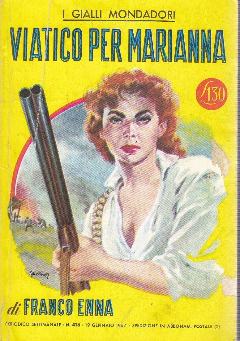 Viatico Per Marianna di Franco Enna 1957 Mondadori Gialli n. …