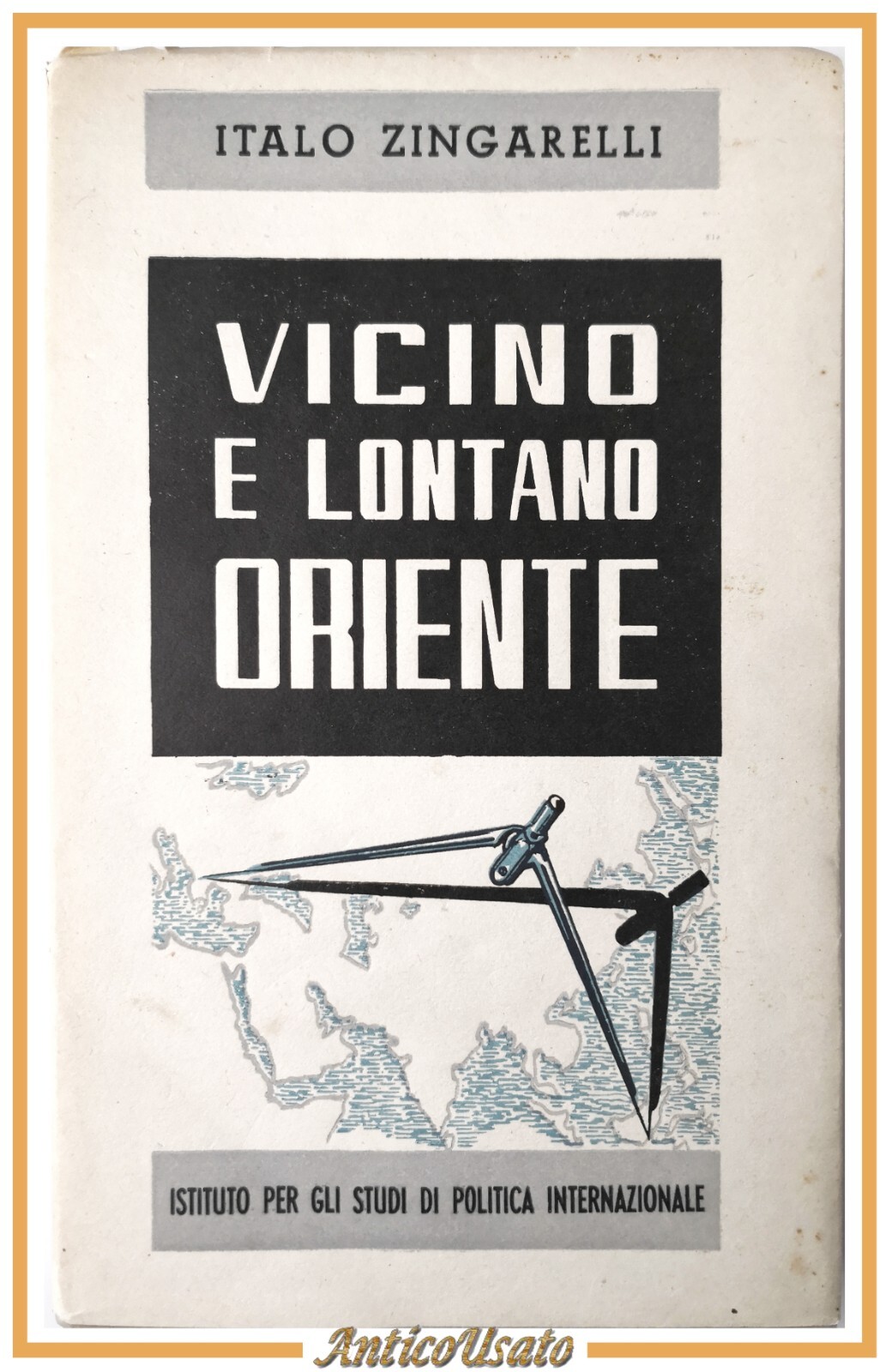 VICINO E LONTANO ORIENTE di Italo Zingarelli 1940 ISPL libro …